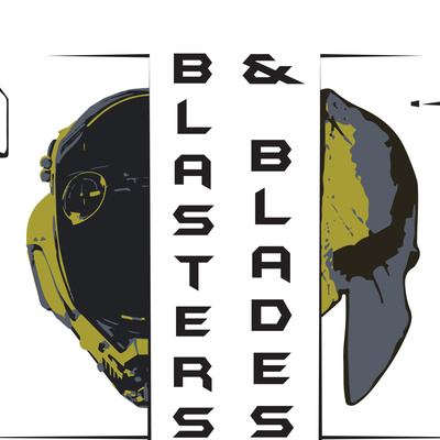 Blasters and Blades Podcast!